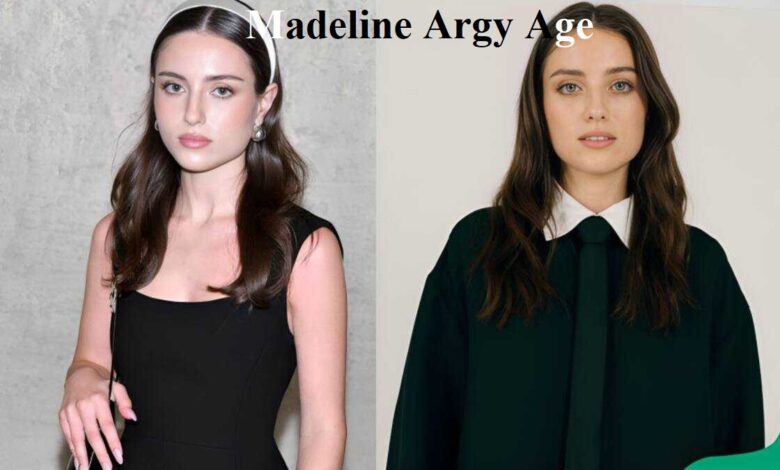 Madeline Argy Age